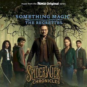 Something Magic (From the Roku Original Series The Spiderwick Chronicles) (OST)