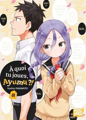 À quoi tu joues, Ayumu ?!, tome 8