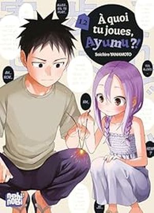 À quoi tu joues, Ayumu ?!, tome 12