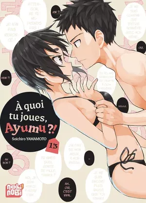 À quoi tu joues, Ayumu ?!, tome 13