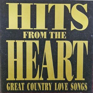 Hits From the Heart Great Country Love Songs