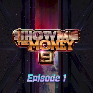 Show Me The Money 9 Episode 1