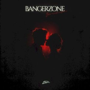 BANGERZONE (Single)