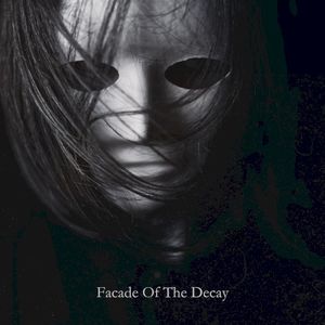 Facade of the Decay (Single)