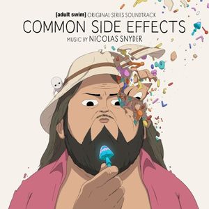 Common Side Effects: Adult Swim Original Series Soundtrack (OST)