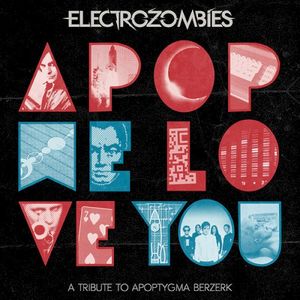 Apop We Love You: A Tribute to Apoptygma Berzerk