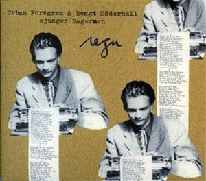 Regn: Urban Forsgren & Bengt Söderhäll sjunger Dagerman