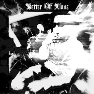 Better Off Alone (Single)
