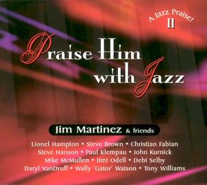 Praise Him With Jazz: A Jazz Praise! II