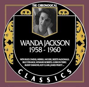 The Chronogical Classics: Wanda Jackson 1958-1960