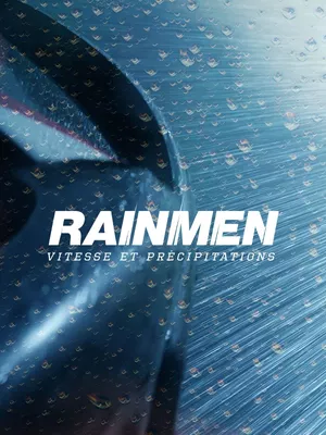 Rainmen, vitesse et précipitations