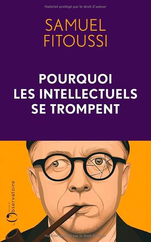 Pourquoi les intellectuels se trompent