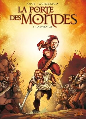 La Muraille - La Porte des mondes, tome 1
