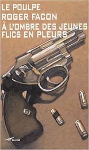 A l'ombre des jeunes flics en pleurs