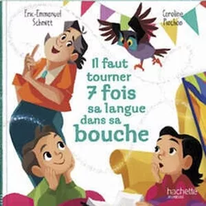 Il faut tourner 7 fois sa langue dans sa bouche