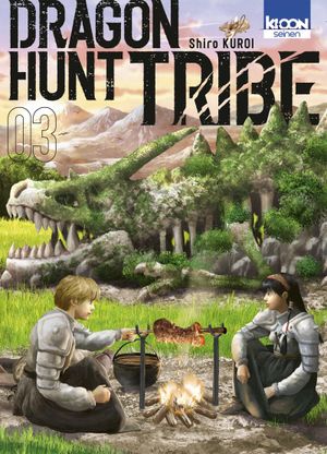 Dragon Hunt Tribe, tome 3