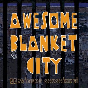 AWESOME BLANKET CITY (Single)