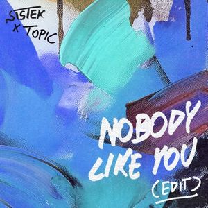 Nobody Like You (Topic Edit) (Single)