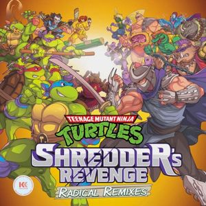 Teenage Mutant Ninja Turtles: Shredder's Revenge: Radical Remixes (OST)