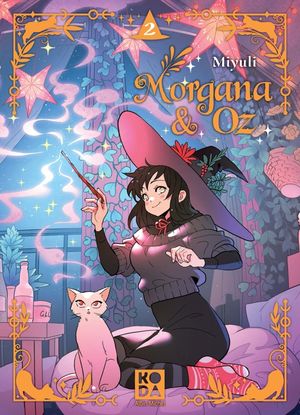 Morgana & Oz, tome 2