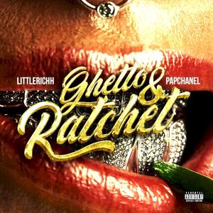 Ghetto & Ratchet (Single)