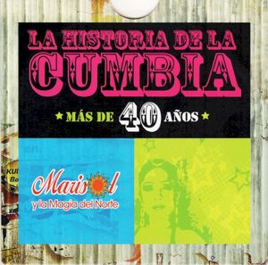 Marisol y la magia del norte. Historia de la cumbia. Más de 40 años.
