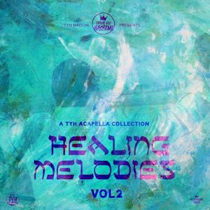 Healing Melodies VOL 2 (Acapella)
