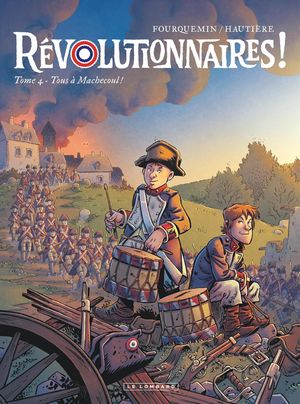 Tous à Machecoul ! - Révolutionnaires !, tome 4