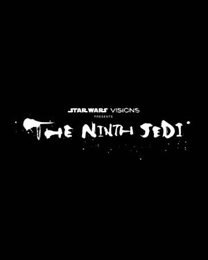 Star Wars : Visions Presents - The Ninth Jedi