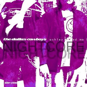 ashley asked me - NIGHTCORE