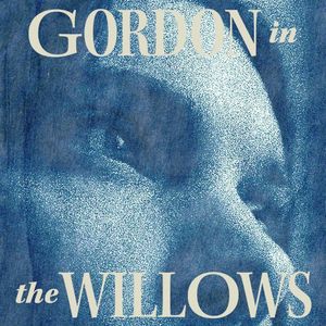 Gordon in the Willows (Single)