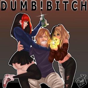 DUMB!BITCH (Single)