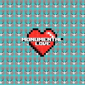 MONUMENTAL LOVE ❤️