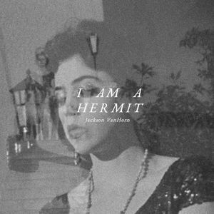 I Am a Hermit (Single)