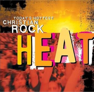 Heat - Today's Hottest Christian Rock