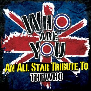 Who Are You: An All Star Tribute to the Who