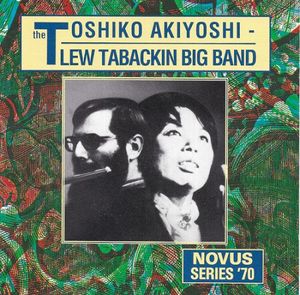Novus Series '70: The Toshiko Akiyoshi - Lew Tabackin Big Band