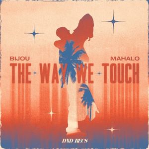 The Way We Touch (Single)