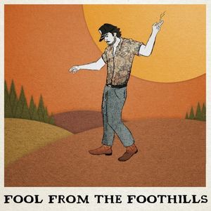 Fool from the Foothills (Single)