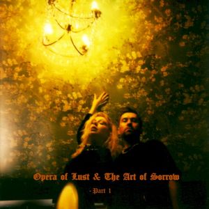 Opera of Lust & The Art of Sorrow I (EP)