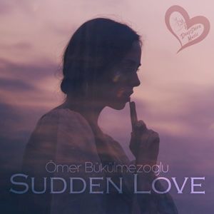 Sudden Love (Single)