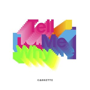 Tell Me Why (Single)