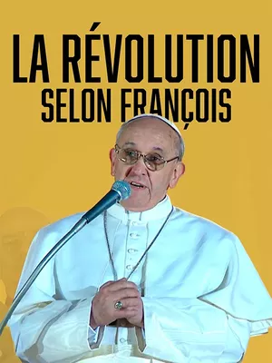 La révolution selon François - Changement d'époque au Vatican