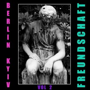Berlin Kyiv Freundschaft: Volume 2