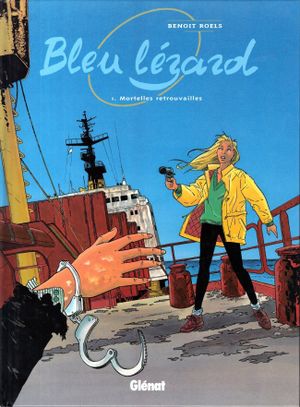 Bleu Lézard - 01 - mortelles retrouveilles