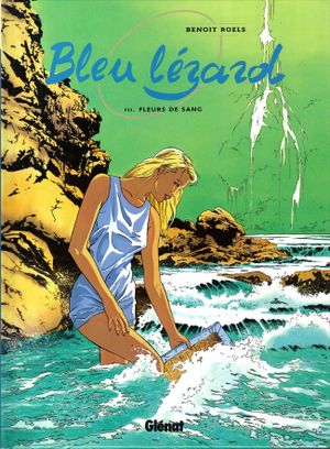 Bleu Lézard - 03 - Fleurs de sang