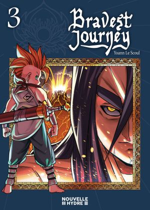 Bravest Journey, tome 3