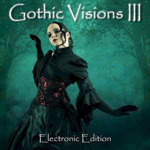 Gothic Visions III - Electronic Edition