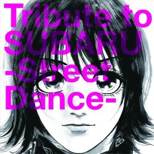 Tribute to SUBARU -Street Dance-