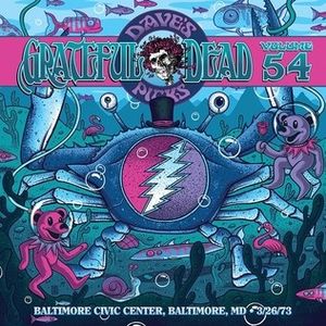 Dave’s Picks, Volume 54: Baltimore Civic Center, Baltimore, MD · 3/26/73 (Live)